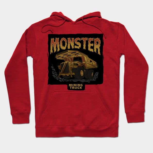 Monster Mining Truck Hoodie by damnoverload